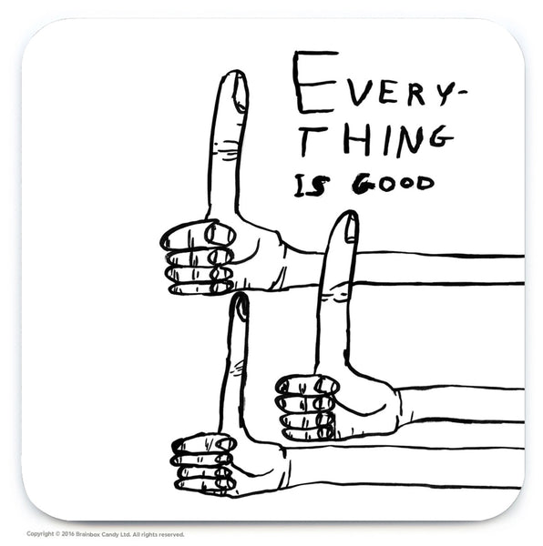 Shrigley Coaster - Everything Is Good