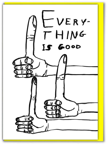 Shrigley Greeting Card - Everything Is Good