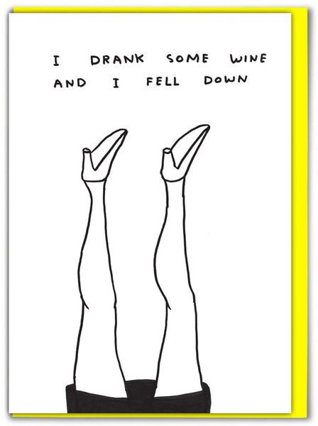 Shrigley Greeting Card - I Drank Some Wine