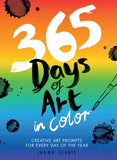 365 Days of Art in Color: Creative Art Prompts for Every Day of the Year