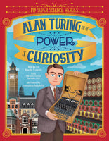 Alan Turing and the Power of Curiosity