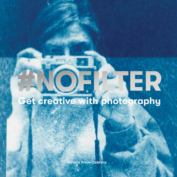 #NoFilter: Get Creative with Photography