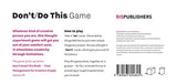 Don't/Do This - Game: Thought Experiments for Creative People