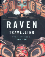 Raven Travelling: Two Centuries of Haida Art